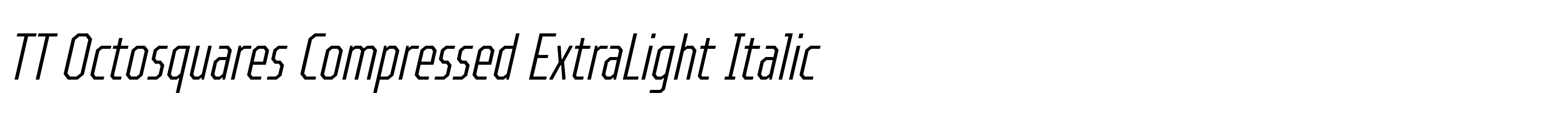 TT Octosquares Compressed ExtraLight Italic
